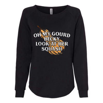 Oh My Gourd Becky Look At Her Squash Womens California Wash Sweatshirt