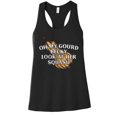 Oh My Gourd Becky Look At Her Squash Women's Racerback Tank