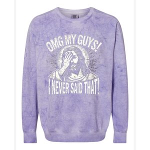 Omg My Guys Funny Jesus Meme Omg My Guys! I Never Said That Colorblast Crewneck Sweatshirt