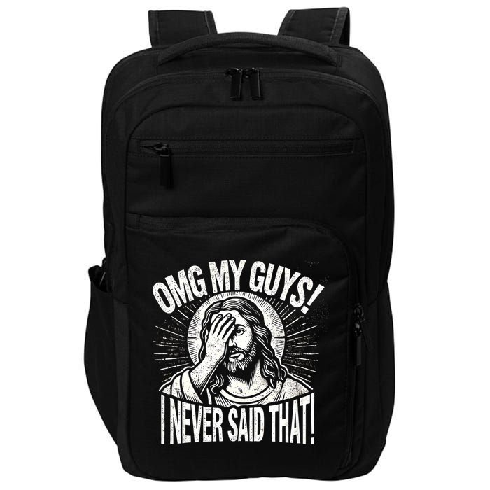 Omg My Guys Funny Jesus Meme Omg My Guys! I Never Said That Impact Tech Backpack