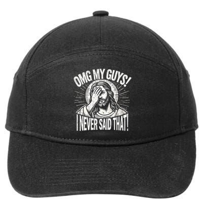 Omg My Guys Funny Jesus Meme Omg My Guys! I Never Said That 7-Panel Snapback Hat