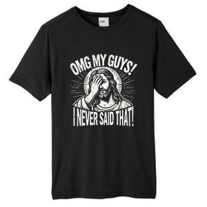 Omg My Guys Funny Jesus Meme Omg My Guys! I Never Said That Tall Fusion ChromaSoft Performance T-Shirt