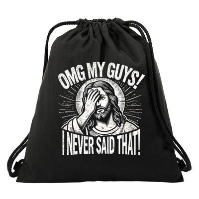 Omg My Guys Funny Jesus Meme Omg My Guys! I Never Said That Drawstring Bag