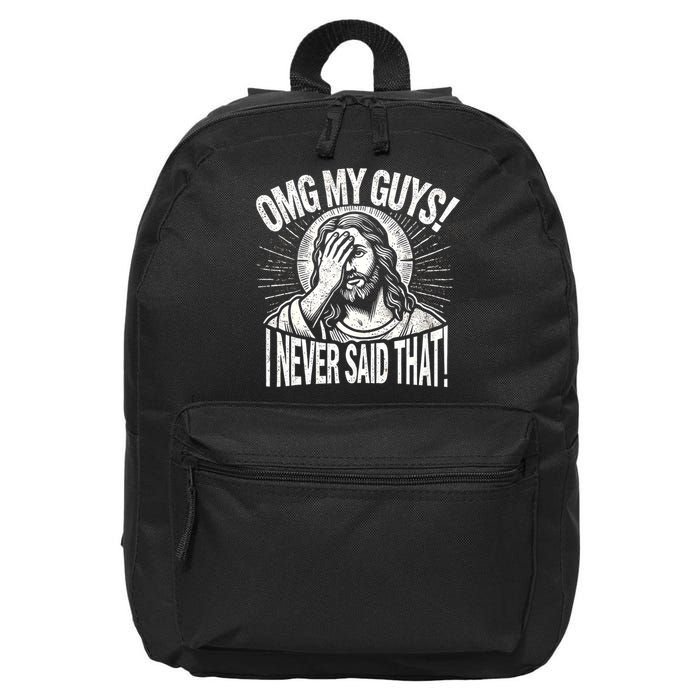 Omg My Guys Funny Jesus Meme Omg My Guys! I Never Said That 16 in Basic Backpack