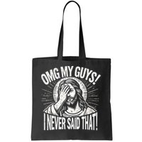 Omg My Guys Funny Jesus Meme Omg My Guys! I Never Said That Bag