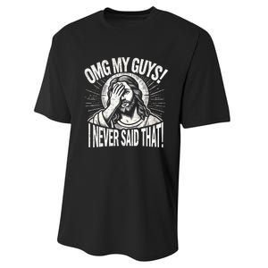 Omg My Guys Funny Jesus Meme Omg My Guys! I Never Said That Performance Sprint T-Shirt