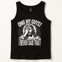 Omg My Guys Funny Jesus Meme Omg My Guys! I Never Said That Tank Top