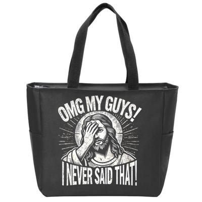 Omg My Guys Funny Jesus Meme Omg My Guys! I Never Said That Zip Tote Bag
