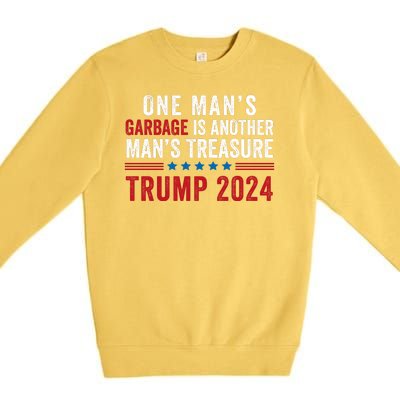 One ManS Garbage Is Another ManS Treasure Trump 2024 Proud To Be Garbage Premium Crewneck Sweatshirt