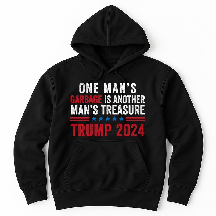 One ManS Garbage Is Another ManS Treasure Trump 2024 Proud To Be Garbage Hoodie