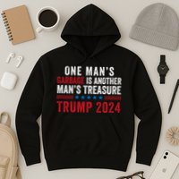 One ManS Garbage Is Another ManS Treasure Trump 2024 Proud To Be Garbage Hoodie