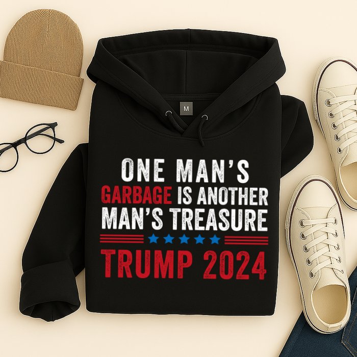 One ManS Garbage Is Another ManS Treasure Trump 2024 Proud To Be Garbage Hoodie