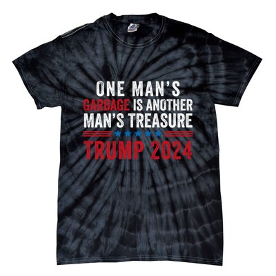 One ManS Garbage Is Another ManS Treasure Trump 2024 Proud To Be Garbage Tie-Dye T-Shirt