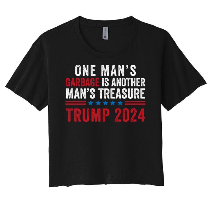 One ManS Garbage Is Another ManS Treasure Trump 2024 Proud To Be Garbage Women's Crop Top Tee