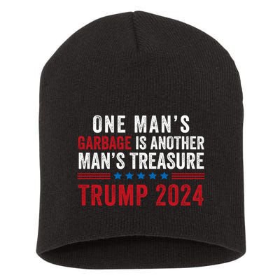 One ManS Garbage Is Another ManS Treasure Trump 2024 Proud To Be Garbage Short Acrylic Beanie