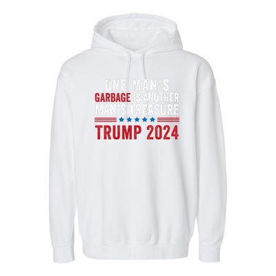 One ManS Garbage Is Another ManS Treasure Trump 2024 Proud To Be Garbage Garment-Dyed Fleece Hoodie