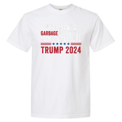 One ManS Garbage Is Another ManS Treasure Trump 2024 Proud To Be Garbage Garment-Dyed Heavyweight T-Shirt