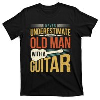 Old Man Guitar Player Saying Father Grandpa Man Guitarist T-Shirt