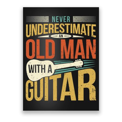 Old Man Guitar Player Saying Father Grandpa Man Guitarist Poster