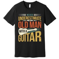 Old Man Guitar Player Saying Father Grandpa Man Guitarist Premium T-Shirt