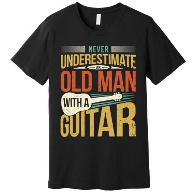 Old Man Guitar Player Saying Father Grandpa Man Guitarist Premium T-Shirt