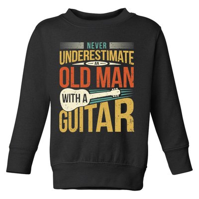 Old Man Guitar Player Saying Father Grandpa Man Guitarist Toddler Sweatshirt