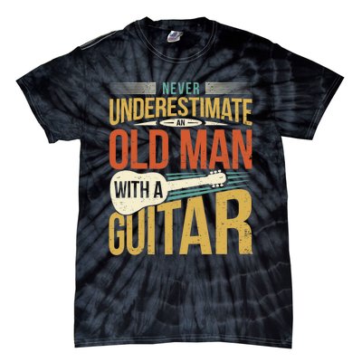 Old Man Guitar Player Saying Father Grandpa Man Guitarist Tie-Dye T-Shirt