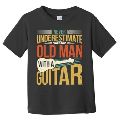 Old Man Guitar Player Saying Father Grandpa Man Guitarist Toddler T-Shirt