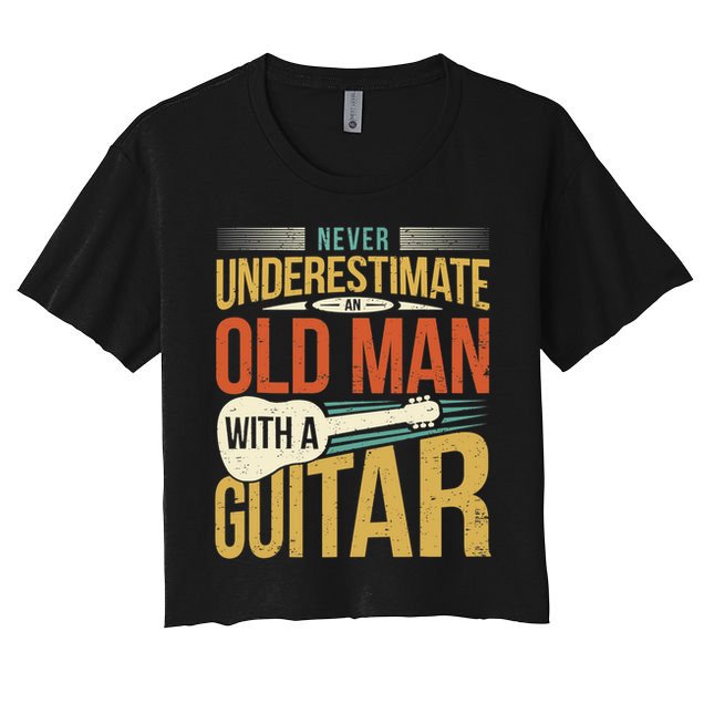 Old Man Guitar Player Saying Father Grandpa Man Guitarist Crop Top