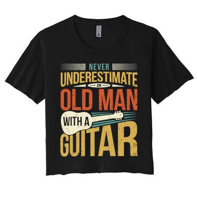 Old Man Guitar Player Saying Father Grandpa Man Guitarist Women's Crop Top Tee