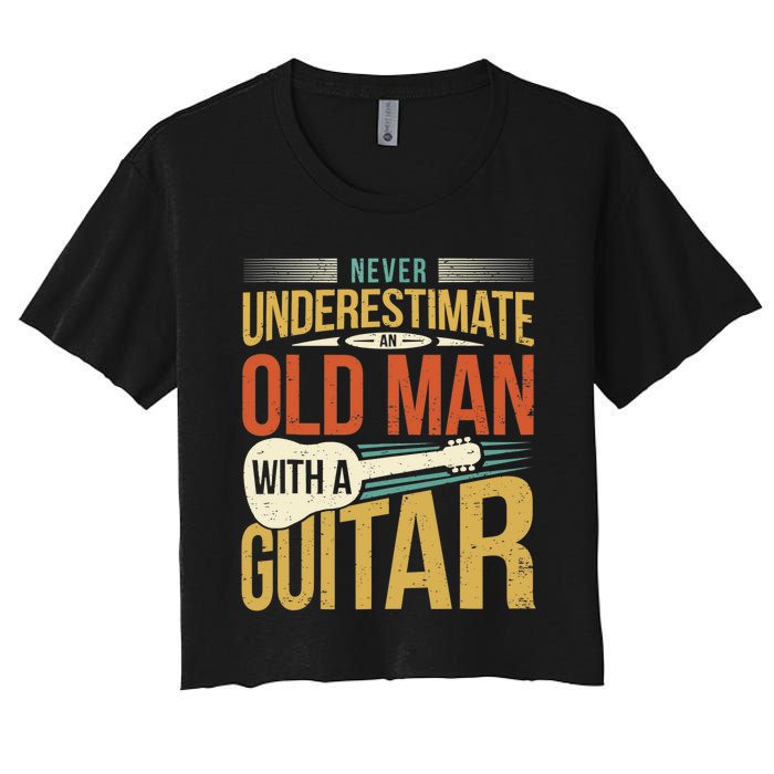 Old Man Guitar Player Saying Father Grandpa Man Guitarist Women's Crop Top Tee