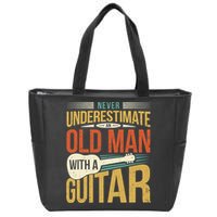 Old Man Guitar Player Saying Father Grandpa Man Guitarist Zip Tote Bag