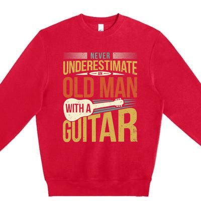 Old Man Guitar Player Saying Father Grandpa Man Guitarist Premium Crewneck Sweatshirt