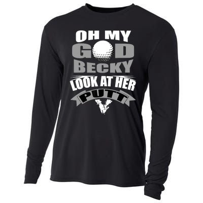 Oh My God Becky Look At Her Putt Funny Golf Cooling Performance Long Sleeve Crew