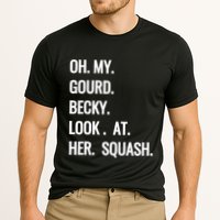 Oh My Gourd Becky Look At Her Squash Funny Fall Puns Memes Cooling Performance Crew T-Shirt