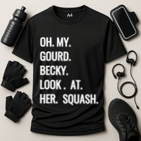 Oh My Gourd Becky Look At Her Squash Funny Fall Puns Memes Cooling Performance Crew T-Shirt