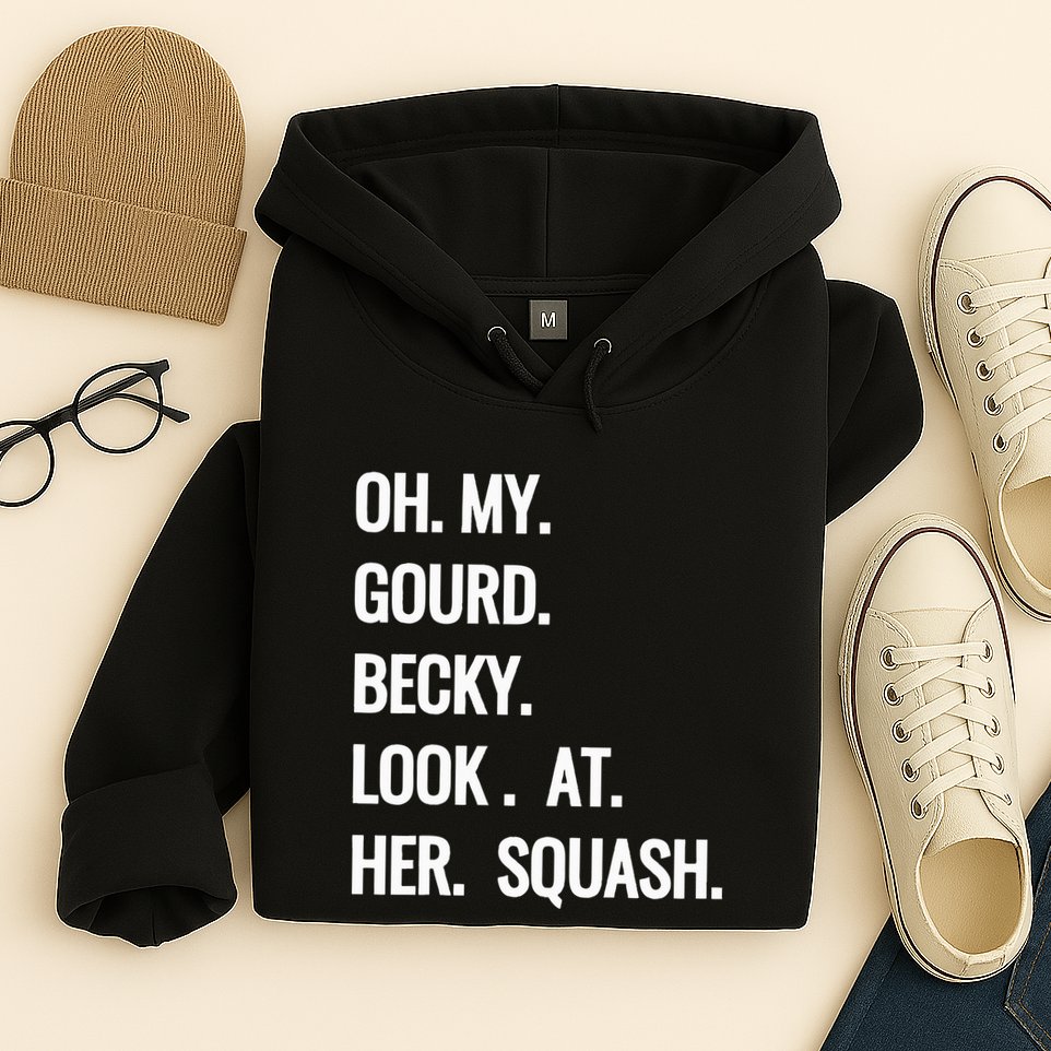 Oh My Gourd Becky Look At Her Squash Funny Fall Puns Memes Hoodie