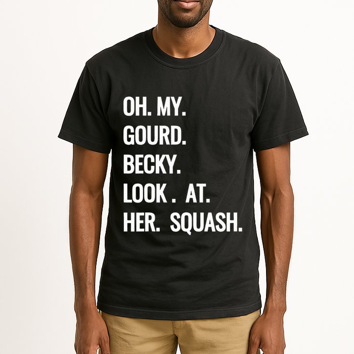 Oh My Gourd Becky Look At Her Squash Funny Fall Puns Memes Tall T-Shirt