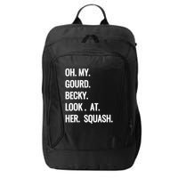 Oh My Gourd Becky Look At Her Squash Funny Fall Puns Memes City Backpack