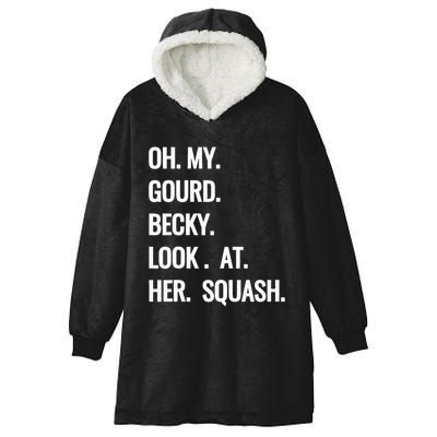 Oh My Gourd Becky Look At Her Squash Funny Fall Puns Memes Hooded Wearable Blanket