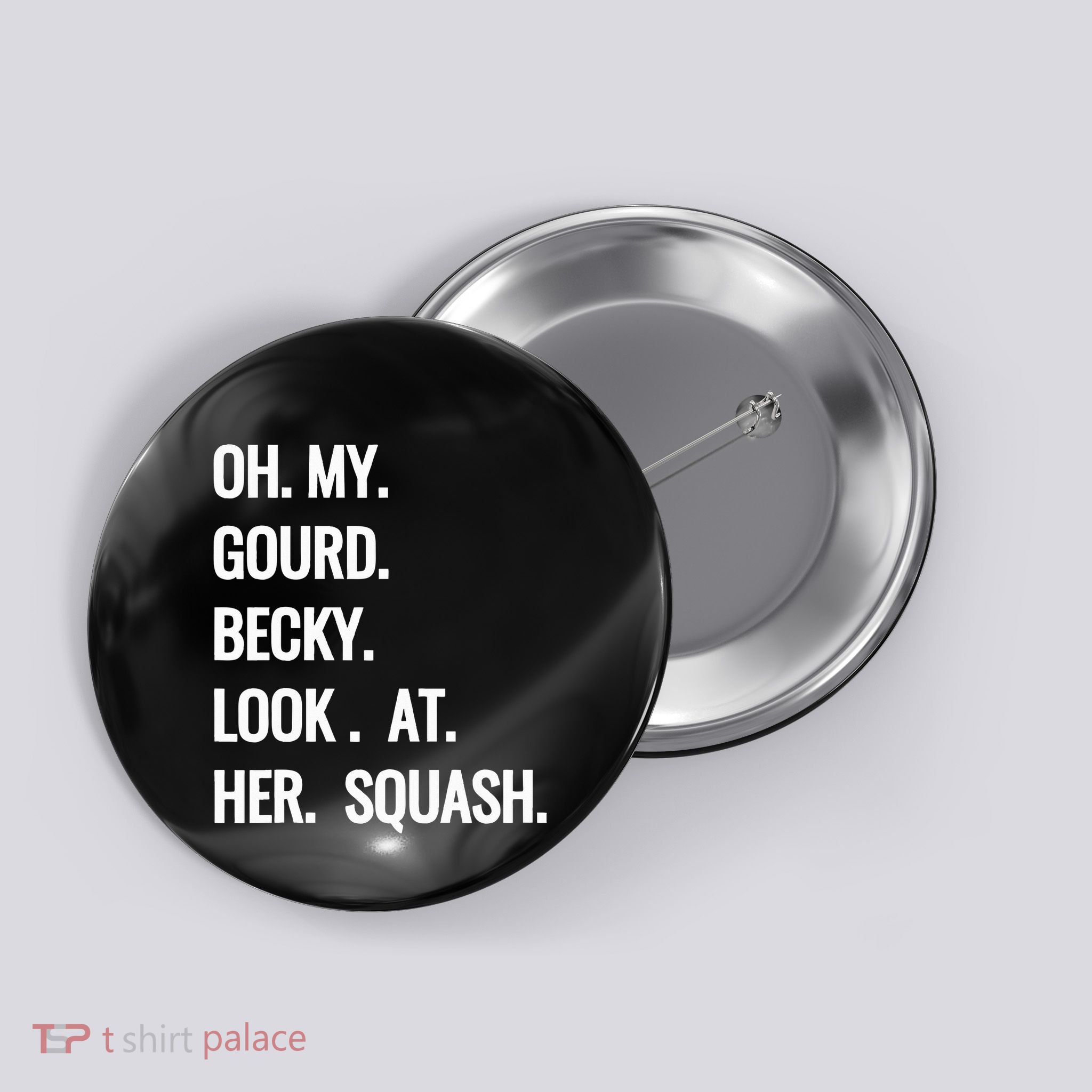 Oh My Gourd Becky Look At Her Squash Funny Fall Puns Memes Button