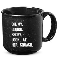 Oh My Gourd Becky Look At Her Squash Funny Fall Puns Memes 15oz Campfire Ceramic Mug