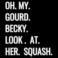 Oh My Gourd Becky Look At Her Squash Funny Fall Puns Memes 16 in Basic Backpack
