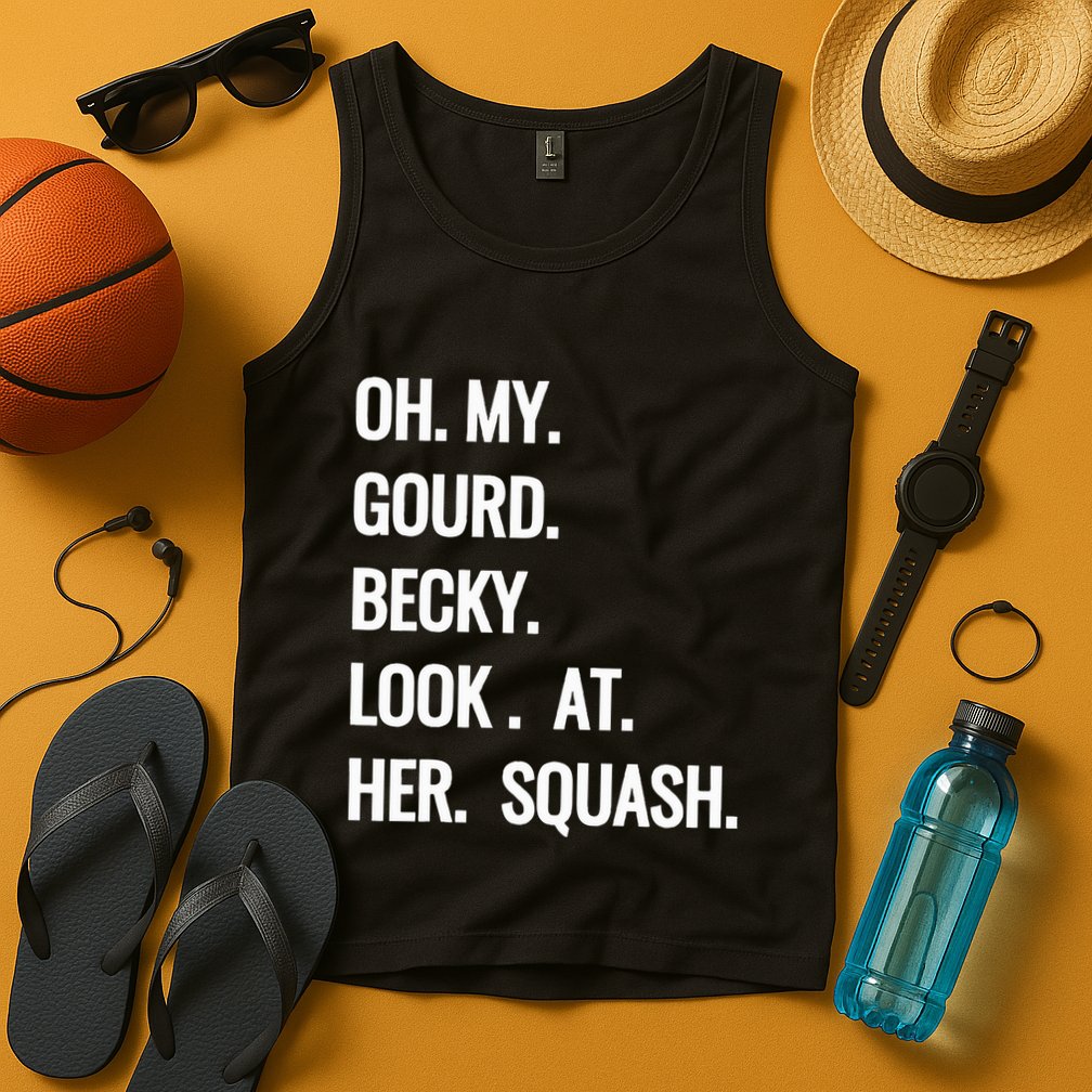 Oh My Gourd Becky Look At Her Squash Funny Fall Puns Memes Tank Top
