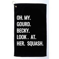Oh My Gourd Becky Look At Her Squash Funny Fall Puns Memes Golf Towel