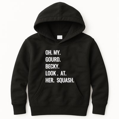 Oh My Gourd Becky Look At Her Squash Funny Fall Puns Memes Kids Hoodie