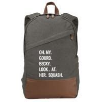 Oh My Gourd Becky Look At Her Squash Funny Fall Puns Memes Cotton Canvas Backpack