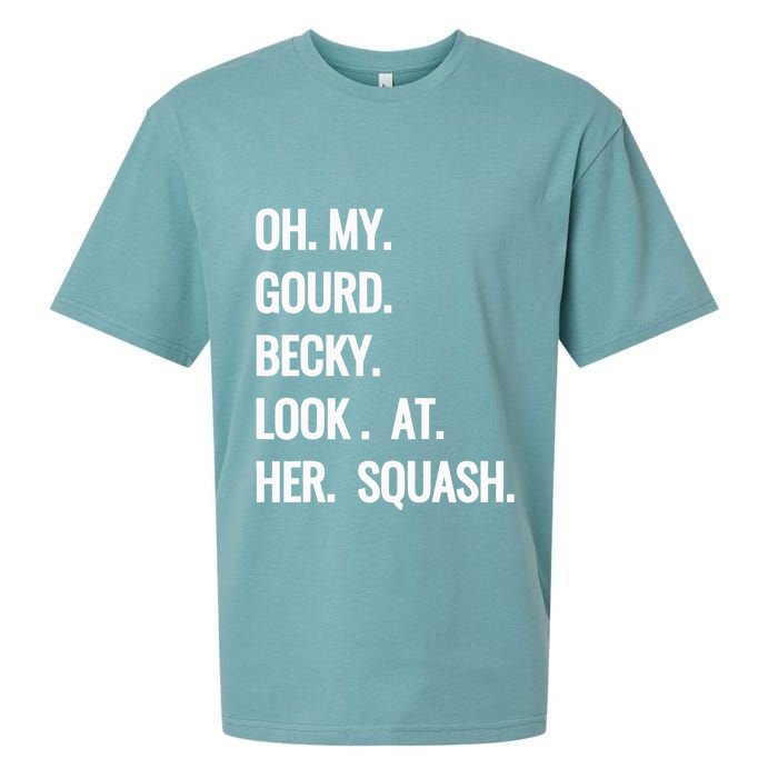 Oh My Gourd Becky Look At Her Squash Funny Fall Puns Memes Sueded Cloud Jersey T-Shirt