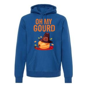 Oh My Gourd Funny Thanksgiving Gift Funny Gift Premium Hoodie