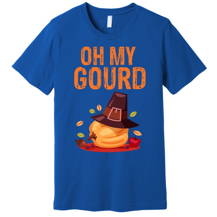 Oh My Gourd Funny Thanksgiving Gift Funny Gift Premium T-Shirt